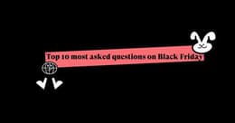 Black Friday 2023 most commonly asked questions: when is Black Friday? What is Black Friday? Is Black Friday worth it?